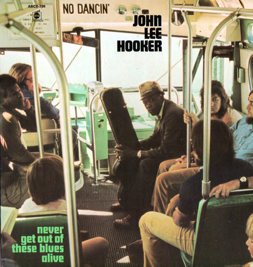 John Lee Hooker - Never Get Out Of These Blues Alive (LP, Album, Quad)