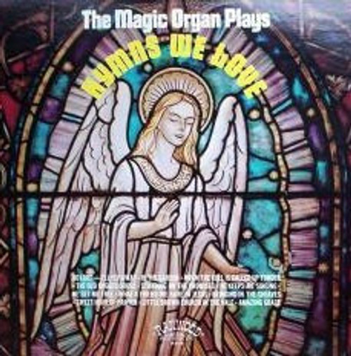 The Magic Organ - The Magic Organ Plays Hymns We Love (LP)_3667117245