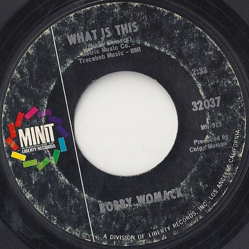 Bobby Womack - What Is This / What You Gonna Do (When Your Love Is Gone) (7", Styrene)