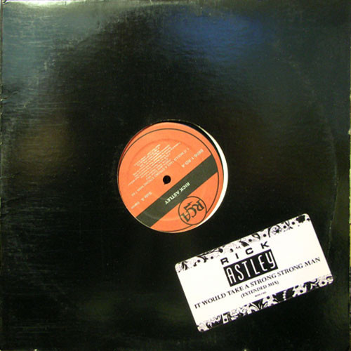 Rick Astley - It Would Take A Strong Strong Man (12", RP)