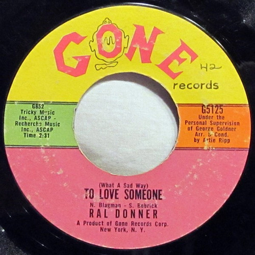 Ral Donner - (What A Sad Way) To Love Someone / Will You Love Me In Heaven (7", Ter)