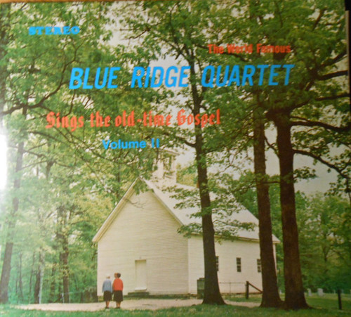 The Blue Ridge Quartet - Blue Ridge Quartet Sings The Old Time Gospel Volume II (LP, Album)_3707261488