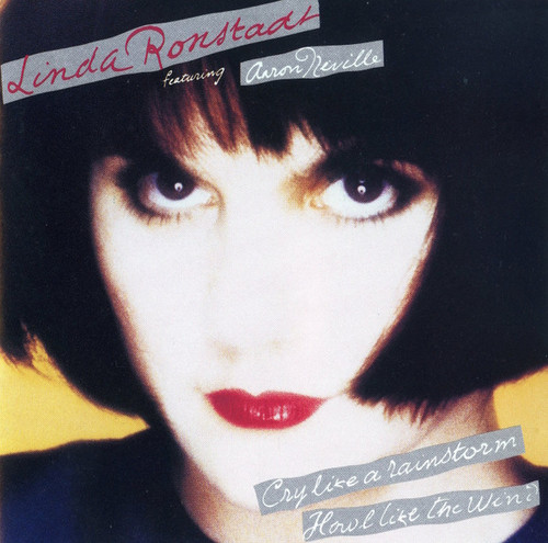 Linda Ronstadt Featuring Aaron Neville - Cry Like A Rainstorm - Howl Like The Wind (CD, Album)_3710708509