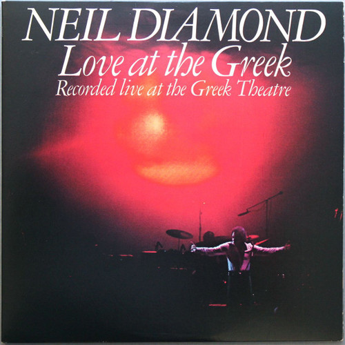 Neil Diamond - Love At The Greek (Recorded Live At The Greek Theatre) (2xLP, Album, Pit)