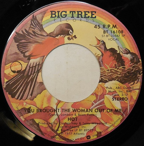 Hot - You Brought The Woman Out Of Me (7", Single)