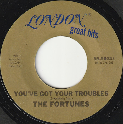 The Fortunes - You've Got Your Troubles / Here It Comes Again (7", Single, Styrene)