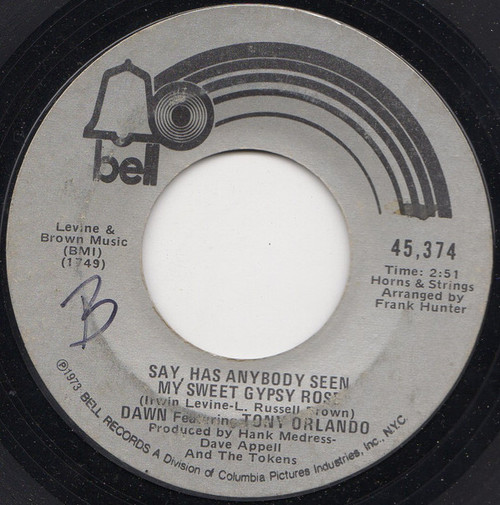 Dawn (5) Featuring Tony Orlando - Say, Has Anybody Seen My Sweet Gypsy Rose (7", Single, Styrene, Ter)