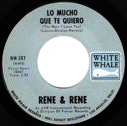 Rene & Rene - Lo Mucho Que Te Quiero (The More I Love You) / Mornin' (7")