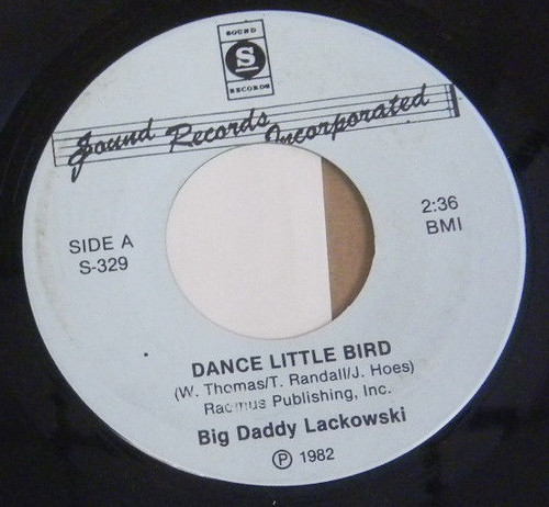 Big Daddy Lackowski - Dance Little Bird (7", Single)