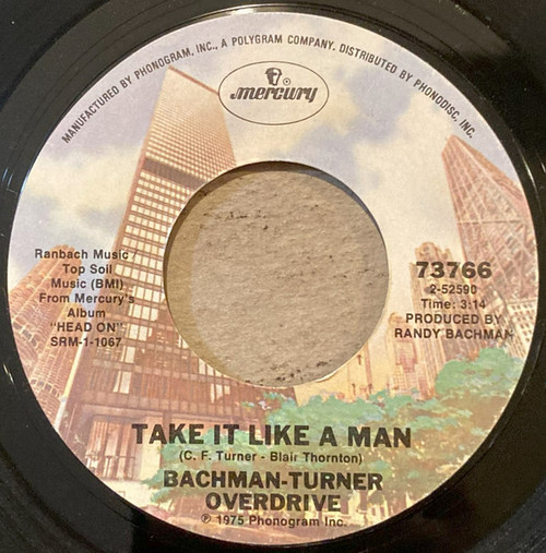 Bachman-Turner Overdrive - Take It Like A Man (7", Single, Mono, Styrene, Ter)
