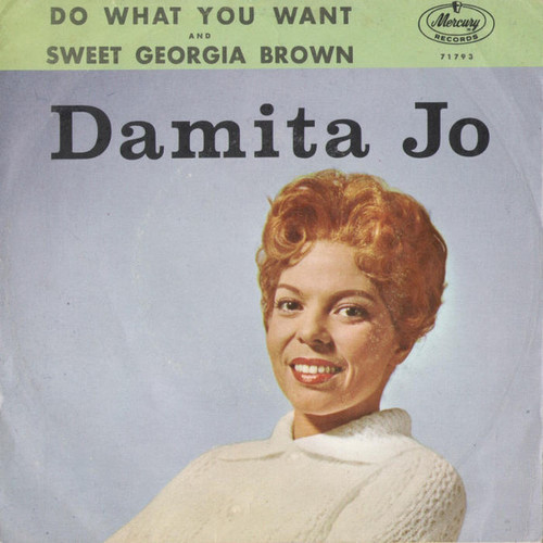 Damita Jo - Sweet Georgia Brown / Do What You Want (7")