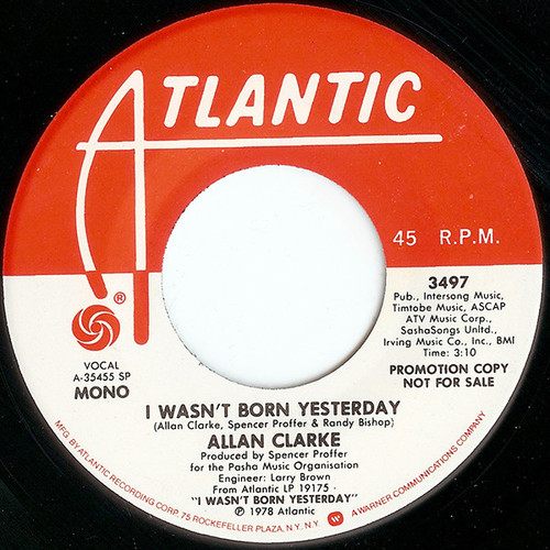 Allan Clarke - I Wasn't Born Yesterday (7", Single, Promo)
