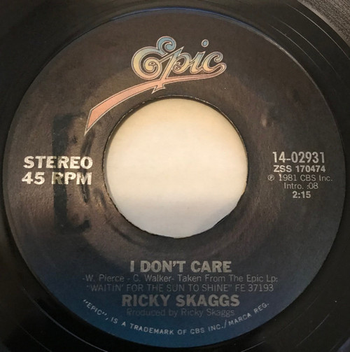Ricky Skaggs - I Don't Care (7", Single, Styrene)