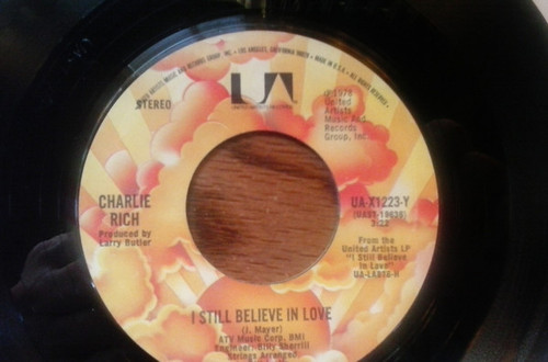 Charlie Rich - I Still Believe In Love (7")