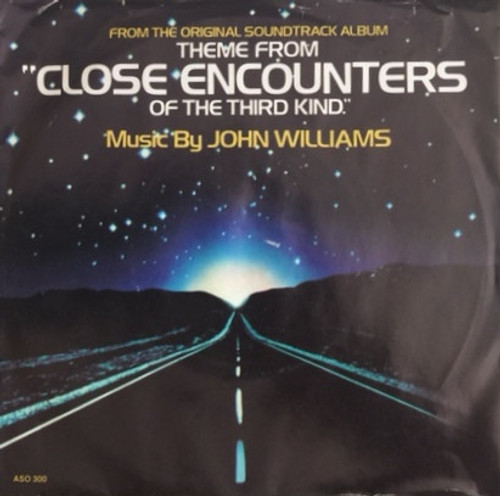 John Williams (4) - Theme From "Close Encounters Of The Third Kind" / Nocturnal Pursuit (7", Single, Styrene, Pit)