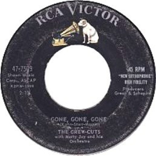 The Crew-Cuts* - Gone, Gone, Gone / Someone In Heaven (7", Single)