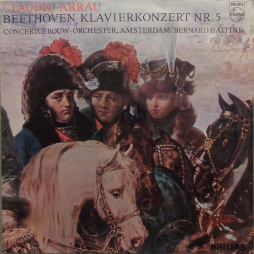Beethoven* - Claudio Arrau, Concertgebouw-Orchester, Amsterdam*, Bernard Haitink - Beethoven Klavierkonzert Nr. 5 (Piano Concerto No. 5 In E Flat, Op. 73 "Emperor") (LP, Album) Beethoven* - Claudio Arrau, Concertgebouw-Orchester, Amsterdam*, Bernard Haitink - Beethoven Klavierkonzert Nr. 5 (Piano Concerto No. 5 In E Flat, Op. 73 "Emperor") (LP, Album)