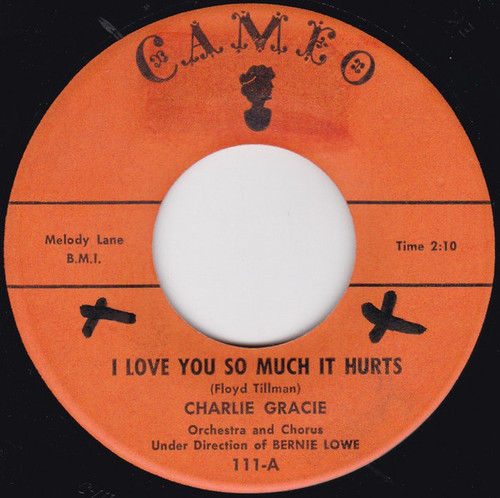 Charlie Gracie - I Love You So Much It Hurts (7")