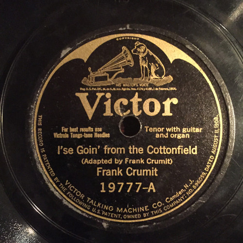 Frank Crumit - I'se Goin' From The Cottonfield / The Parlor Is a Pleasant Place To Sit In Sunday Night (Shellac, 10")