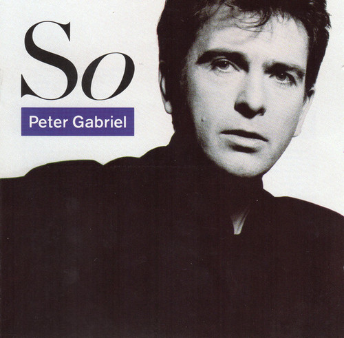 Peter Gabriel - So (CD, Album, Club, RE, RP, Son)