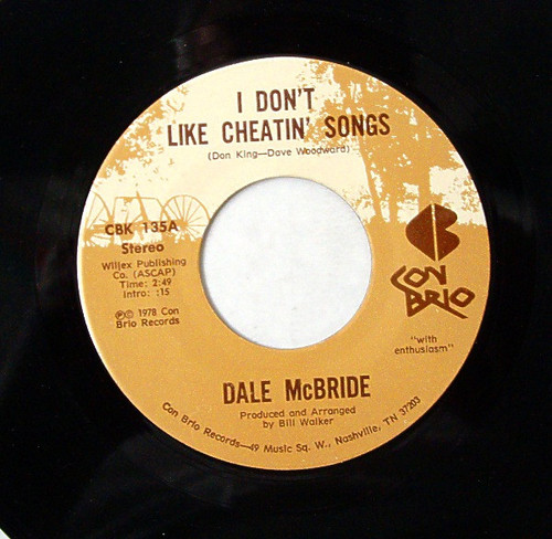 Dale McBride - I Don't Like Cheatin' Songs (7", Single)