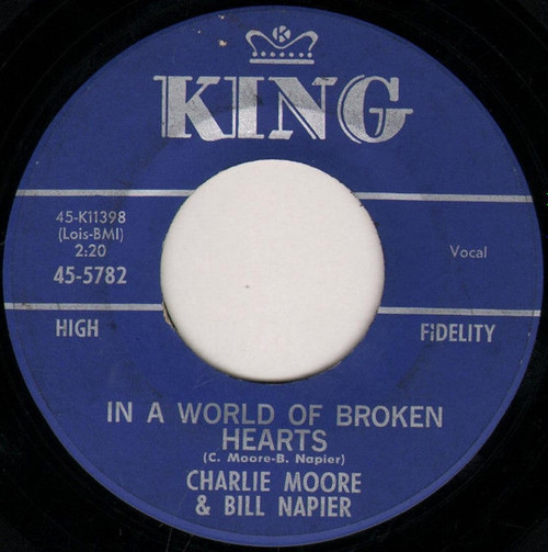 Charlie Moore & Bill Napier* - In A World Of Broken Hearts (7")