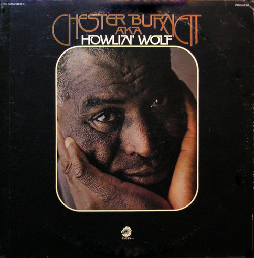 Howlin' Wolf - Chester Burnett A.K.A. Howlin' Wolf (2xLP, Comp, Gat)