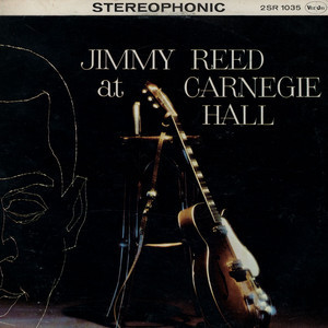 Jimmy Reed - Jimmy Reed At Carnegie Hall / The Best Of Jimmy Reed (2xLP, Comp, RE)