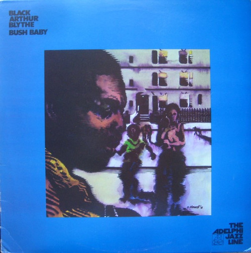 Black Arthur Blythe* - Bush Baby (LP, Album) Black Arthur Blythe* - Bush Baby (LP, Album)