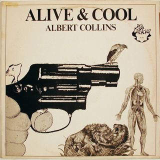 Albert Collins - Alive & Cool (LP, Album, Mono)
