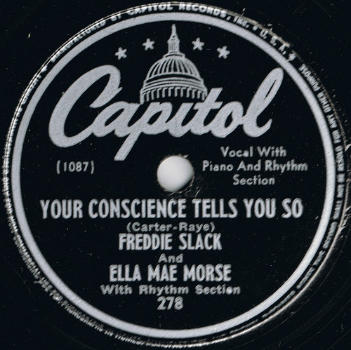 Freddie Slack And Ella Mae Morse - Your Conscience Tells You So / Pig Foot Pete (Shellac, 10", Scr)
