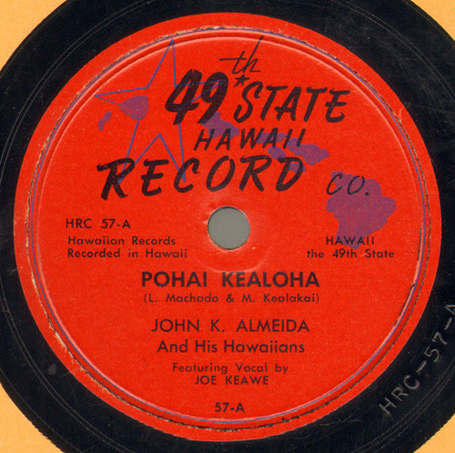 John K. Almeida And His Hawaiians* Featuring Joe Keawe / John K. Almeida And His Hawaiians* Featuring The Bee Sisters - Pohai Kealoha / Hukilau (Shellac, 10")