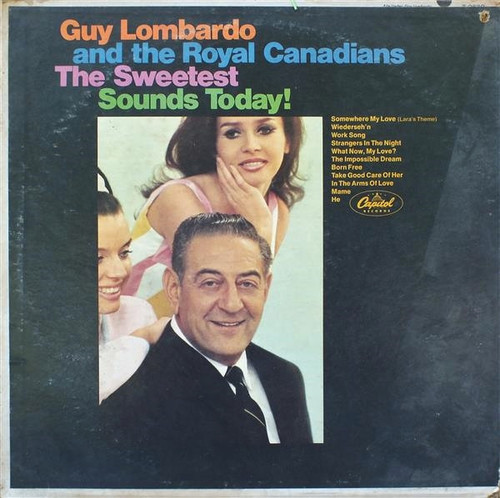 Guy Lombardo And The Royal Canadians* - The Sweetest Sounds Today! (LP, Mono, Scr)