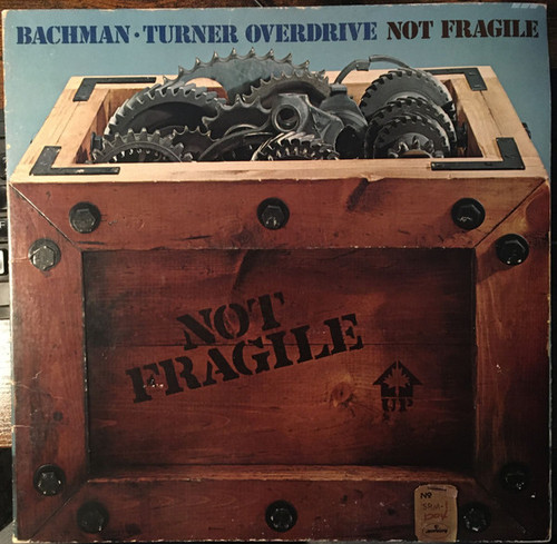 Bachman-Turner Overdrive - Not Fragile (LP, Album, Gat)_3844806031