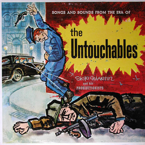 Skip Martin And His Prohibitionists - Songs And Sounds From The Era Of The Untouchables (LP, Album, Mono)_3854076139