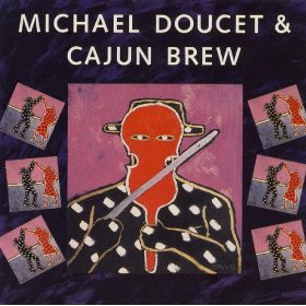 Michael Doucet & Cajun Brew* - Michael Doucet & Cajun Brew (LP, Album)