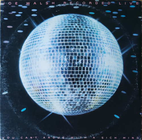 Joe Walsh - You Can't Argue With A Sick Mind (LP, Album, Pit)_3878137270