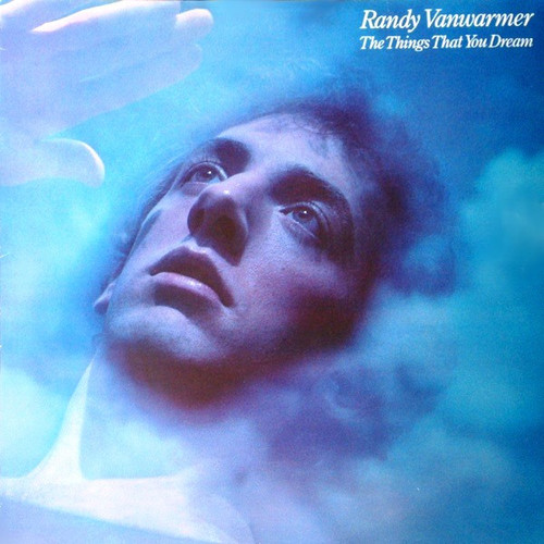 Randy Vanwarmer - The Things That You Dream (LP, Album)