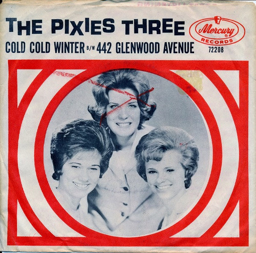 The Pixies Three - 442 Glenwood Avenue / Cold Cold Winter (7", Single, Styrene)