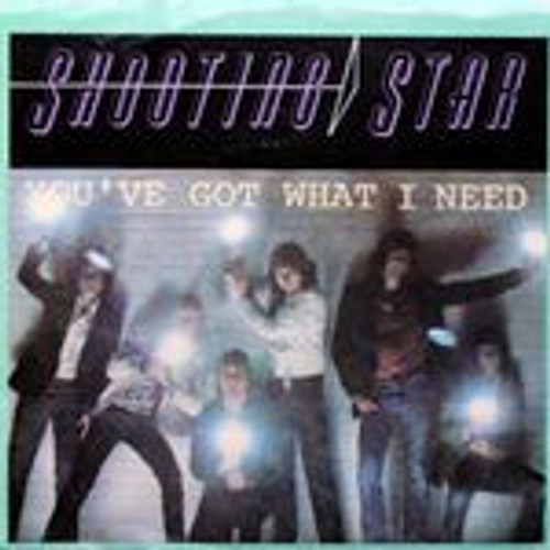 Shooting Star (4) - You've Got What I Need (7", Single, Pro)