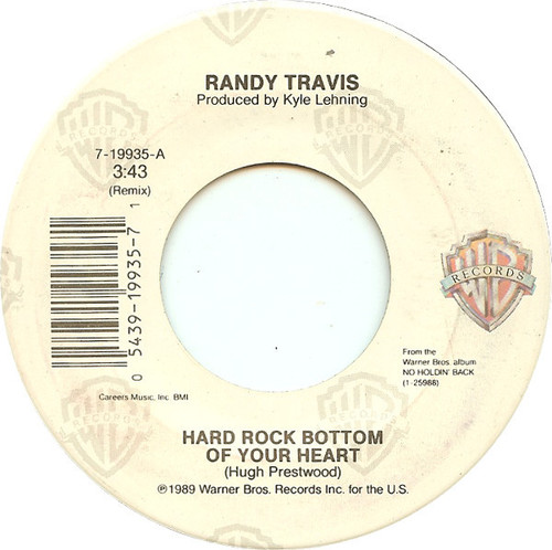 Randy Travis - Hard Rock Bottom Of Your Heart (7", Single, Spe)
