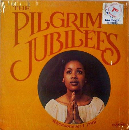 The Pilgrim Jubilees* - Whensonever I Pray (LP)