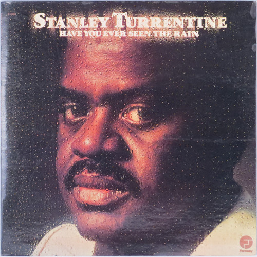 Stanley Turrentine - Have You Ever Seen The Rain (LP, Album, Ter)_3945635371