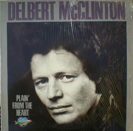 Delbert McClinton - Plain' From The Heart (LP, Album, Win)