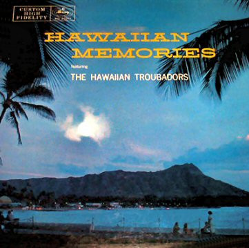 Hawaiian Troubadours* - Hawaiian Memories (LP)
