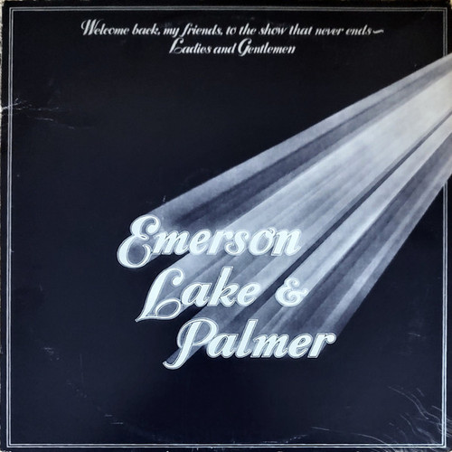 Emerson, Lake & Palmer - Welcome Back My Friends To The Show That Never Ends - Ladies And Gentlemen (3xLP, Album, RI )