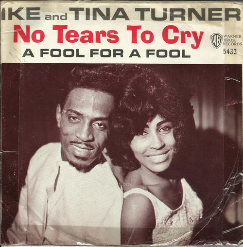 Ike And Tina Turner* - No Tears To Cry / A Fool For A Fool (7", Single, Styrene)