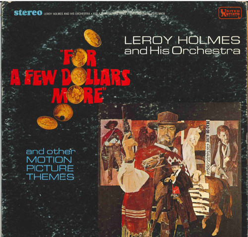LeRoy Holmes And His Orchestra* - For A Few Dollars More And Other Motion Picture Themes (LP)_3973054339