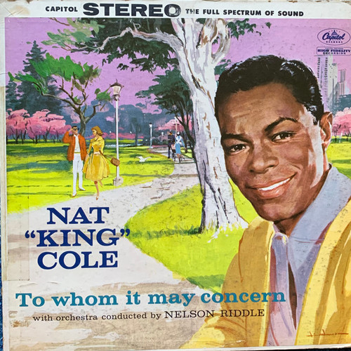 Nat "King" Cole* - To Whom It May Concern (LP, Album, Scr)
