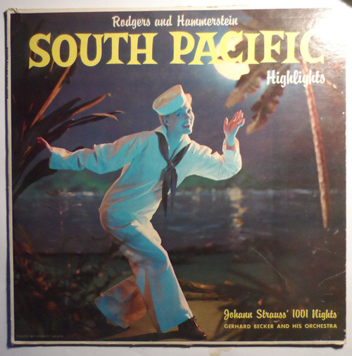 Rodgers And Hammerstein*, Johann Strauss*, Gerhard Becker And His Orchestra* - South Pacific - Highlights / 1001 Nights (LP, Album, Bla)
